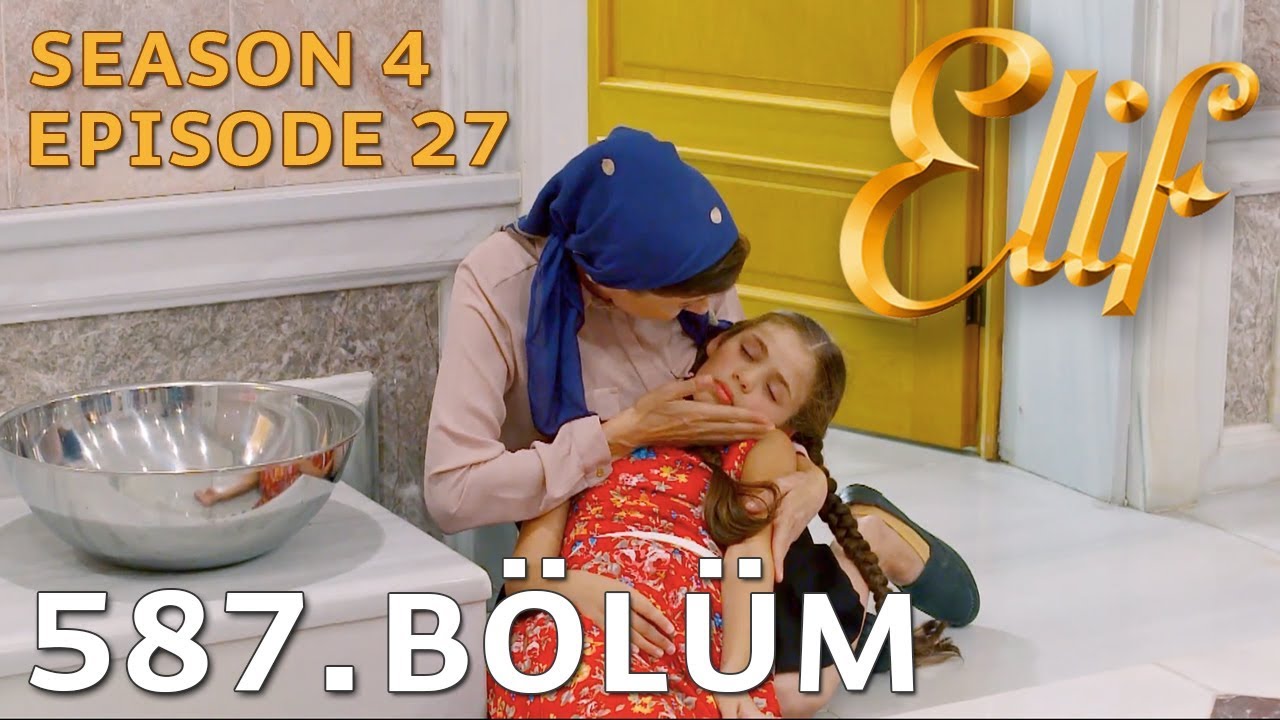 Elif 587. Bölüm | Season 4 Episode 27