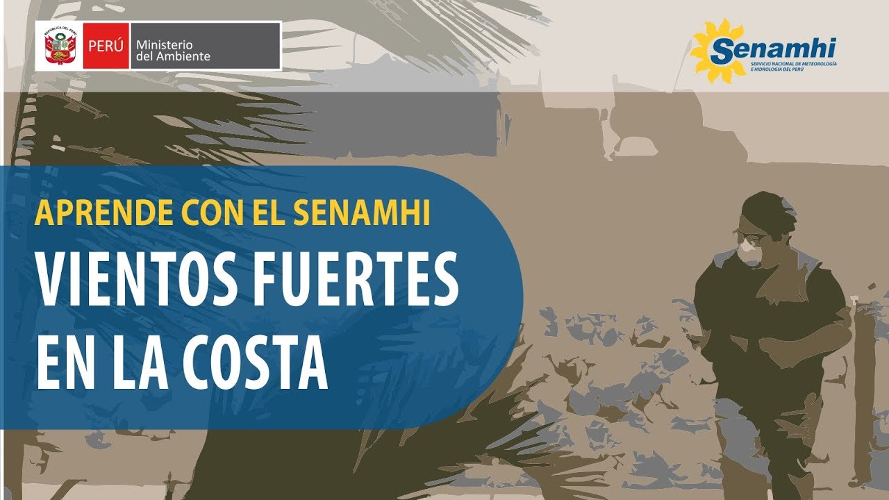 Aprende con el SENAMHI - Vientos fuertes en la Costa