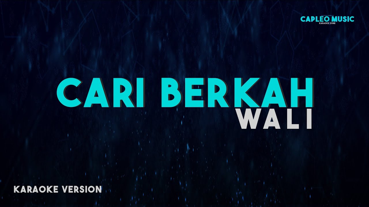 Wali - Cari Berkah (Karaoke Version)
