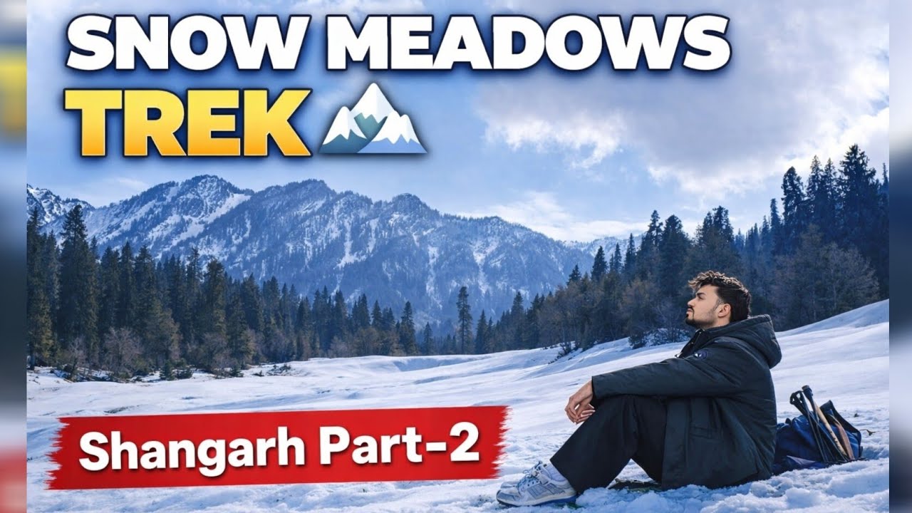 Hidden Snow Meadows Trek in Shangarh ❄️ | Most Beautiful Secret Place in Himachal |  Vlog Part-2