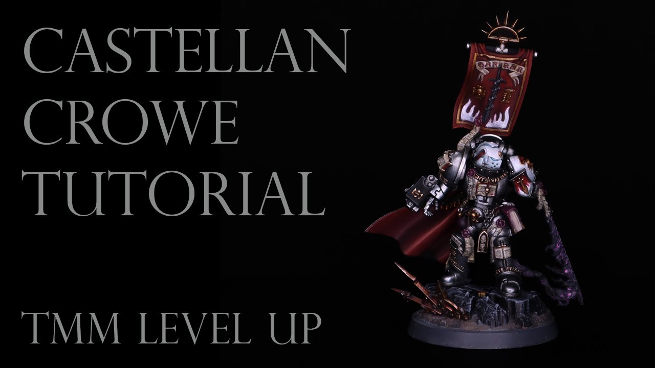 Level Up Your TMM - Castellan Crowe Tutorial