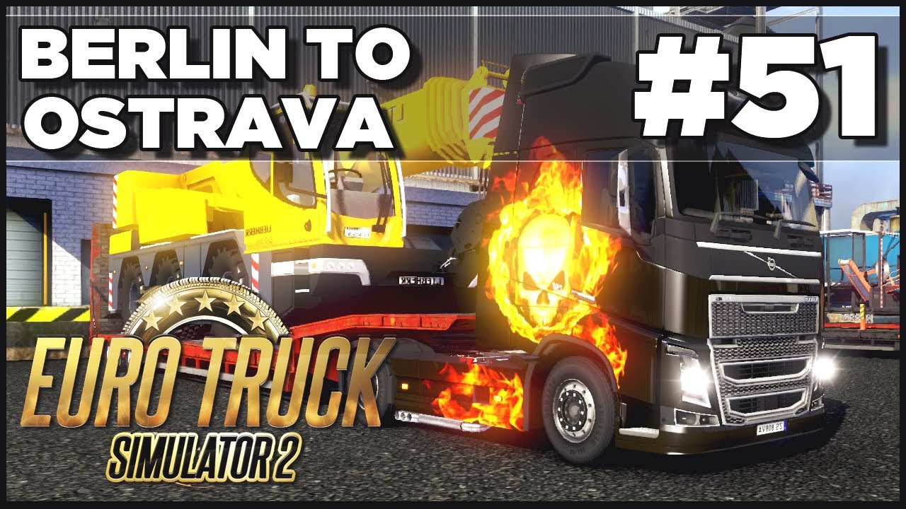 Euro Truck Simulator 2 - Ep. 51 - Berlin to Ostrava + More Mods!