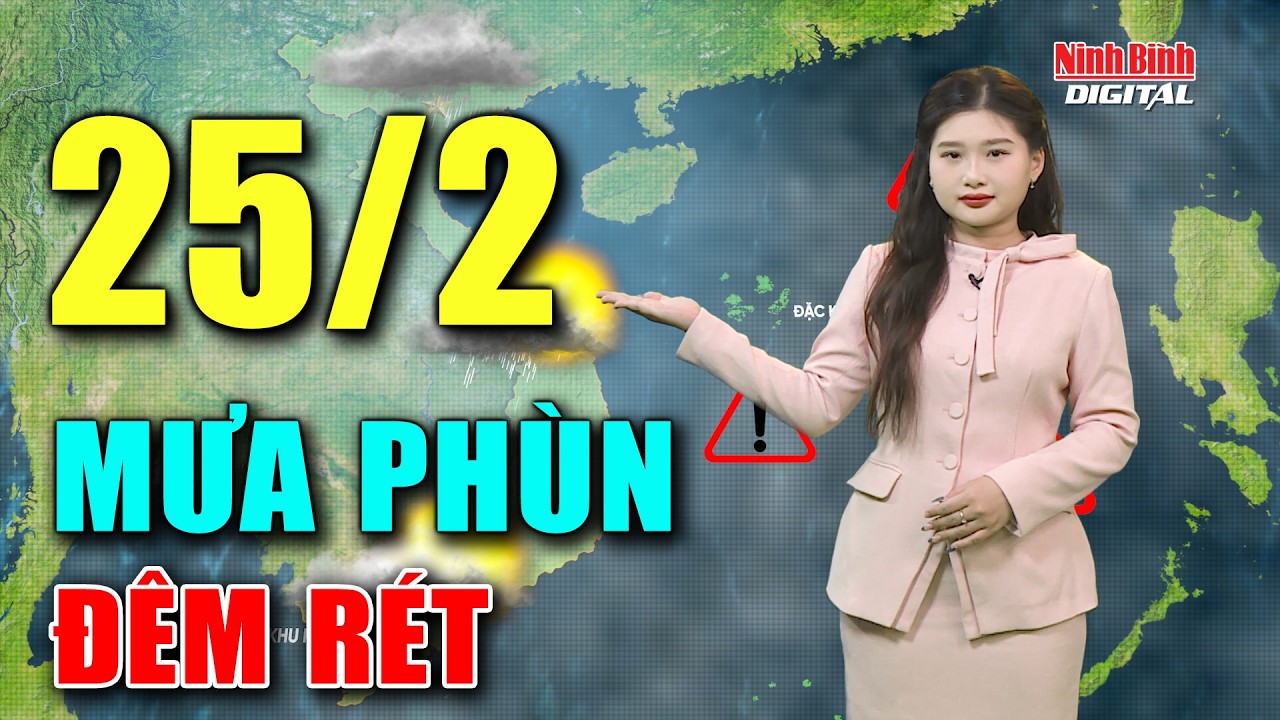 Dự báo thời tiết đêm nay và ngày mai 25/2 | Không khí lạnh lệch đông, thời tiết cả nước biến động