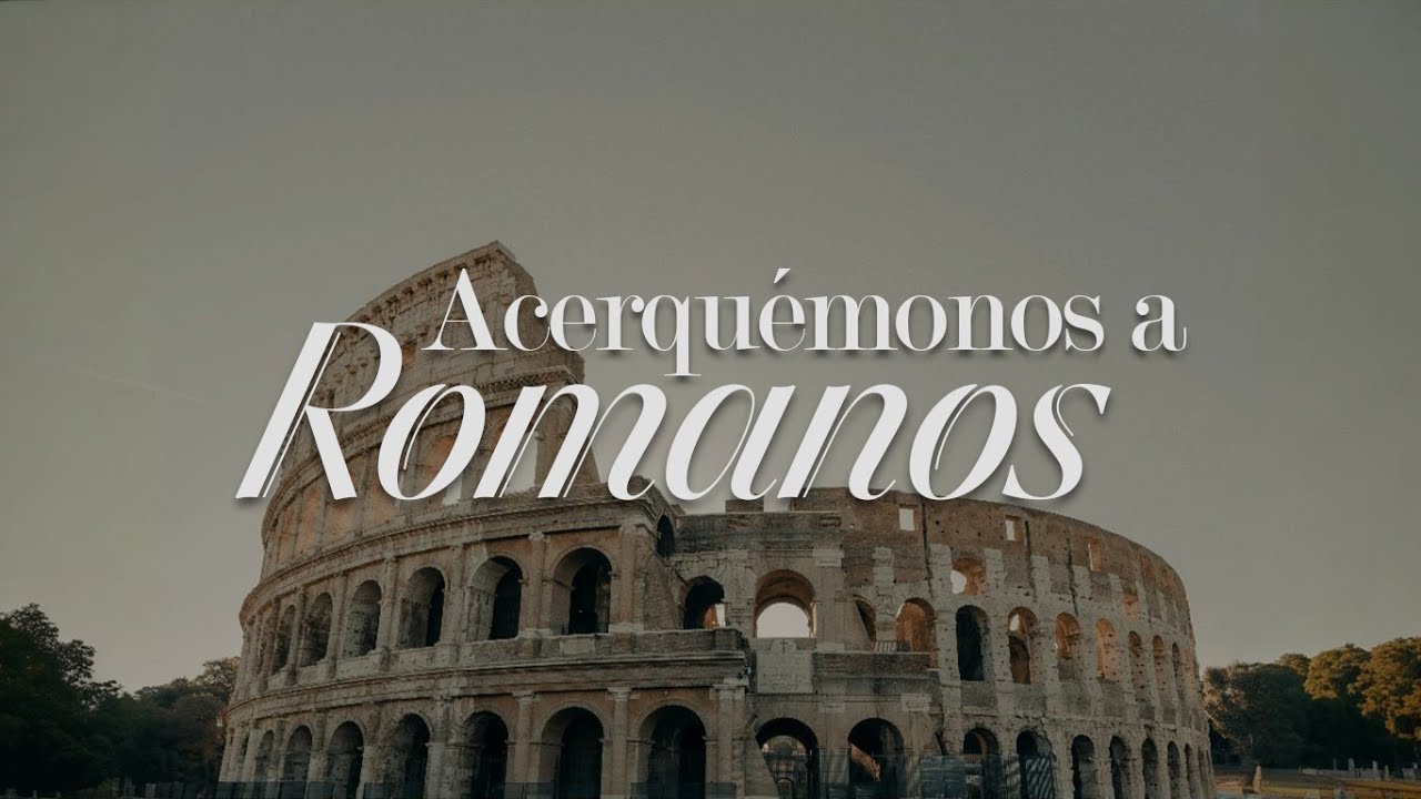 Romanos 1 - Acerquémonos a Romanos. Pastor Gerson González