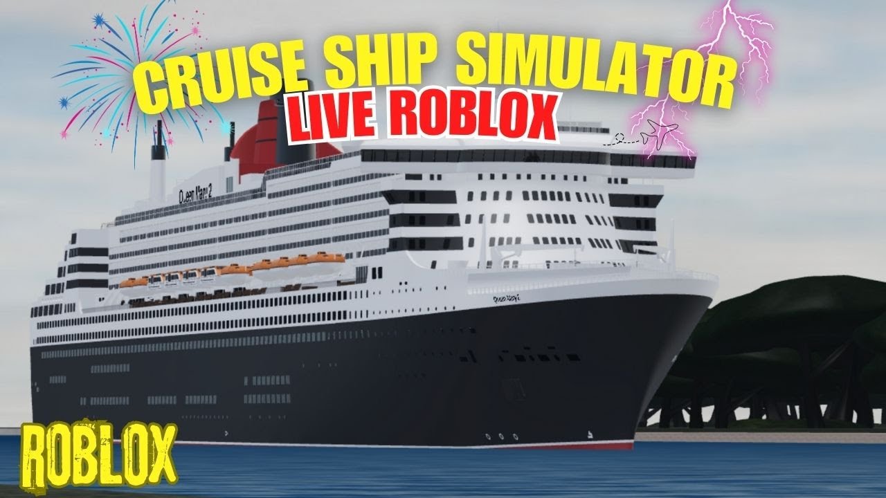 Live / Cruise ship simulator - Queen Mary 2 / Roblox Ep.47