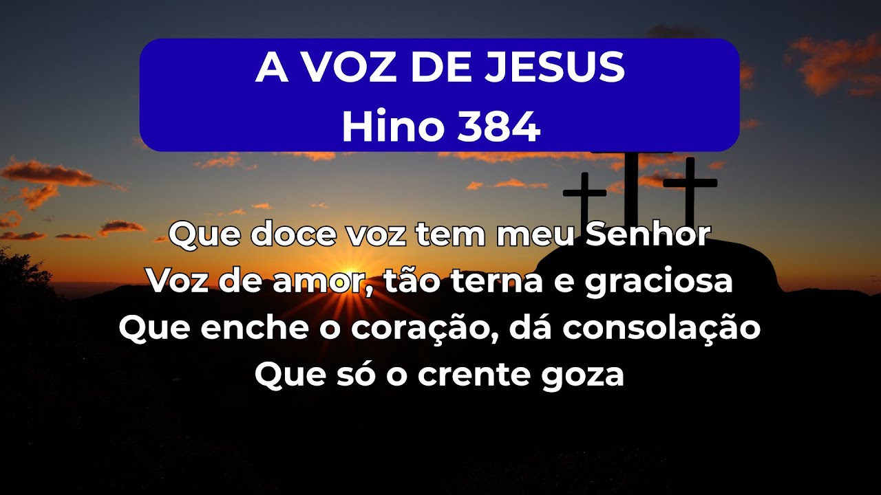 A VOZ DE JESUS - Cantor Cristão 384
