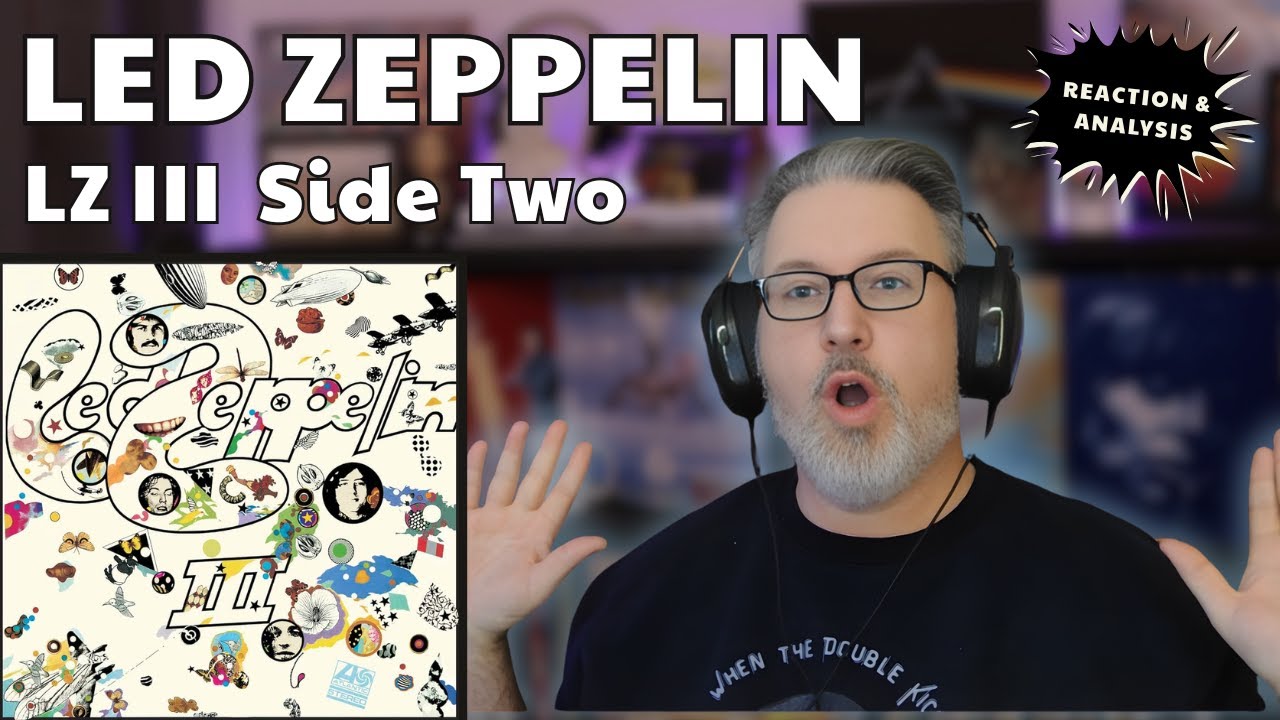 LED ZEPPELIN III: Реакция/анализ второй стороны | Удивительное акустическое звучание от LZ! | Эпи...