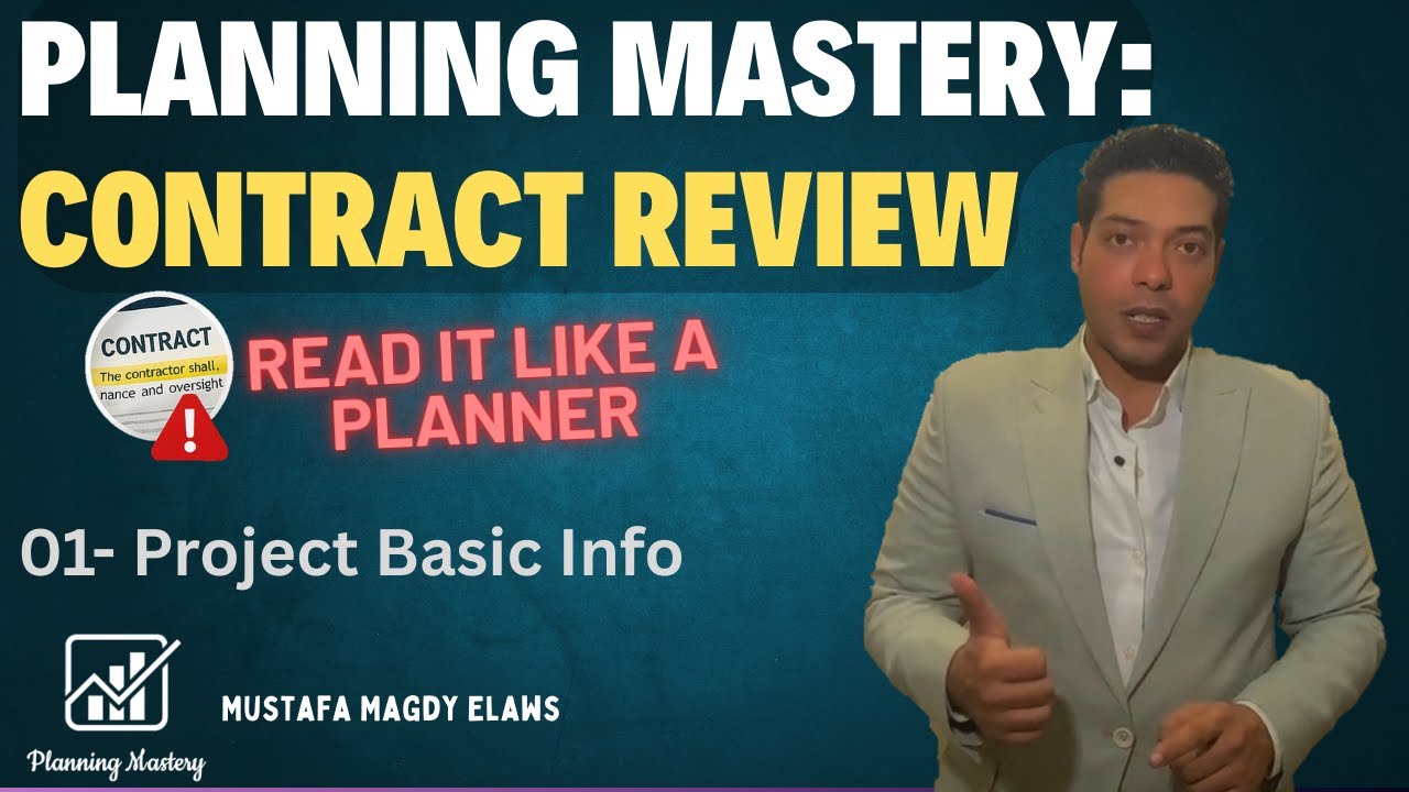Planning Mastery: Contract Review -01- Project Basic Info