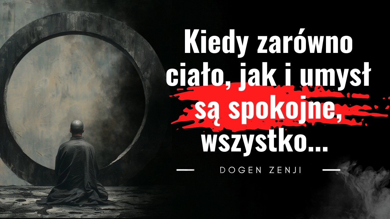 Refleksje i myśli mistrza Dogena. Droga Zen. Duchowość w praktyce. Cytaty Dogen Zenji | Buddyzm
