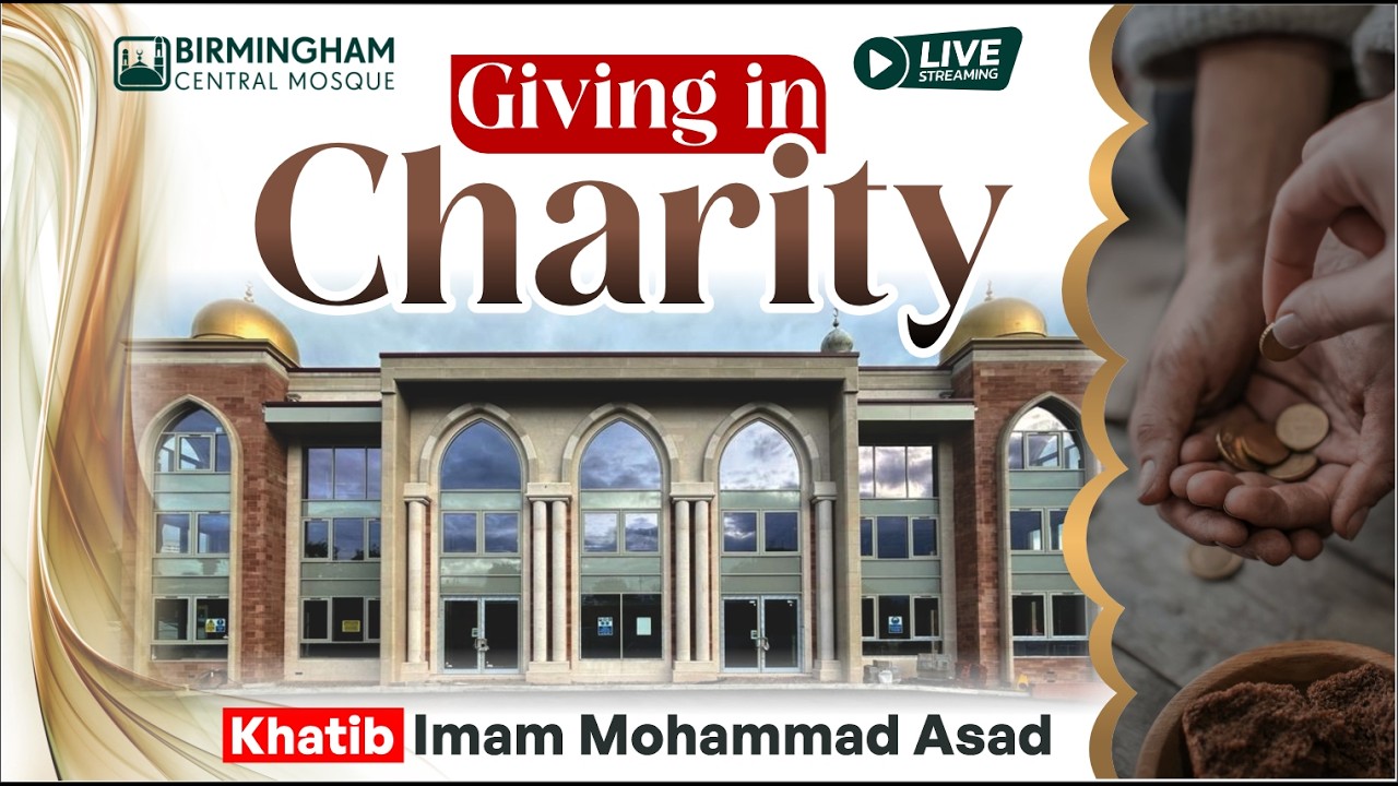 LIVE: Jummah Khutbah & Salah : Topic - Giving in Charity