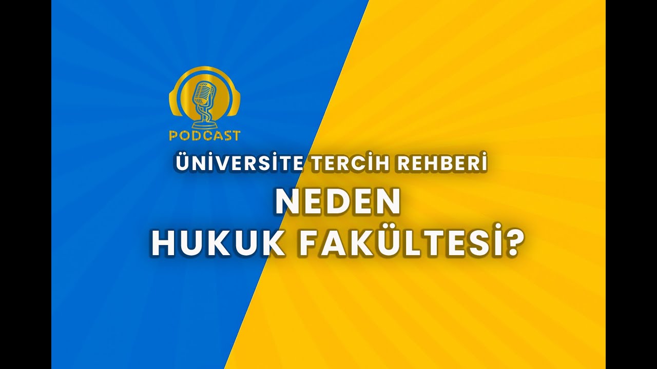 Neden Hukuk Fakultesi? Podcast