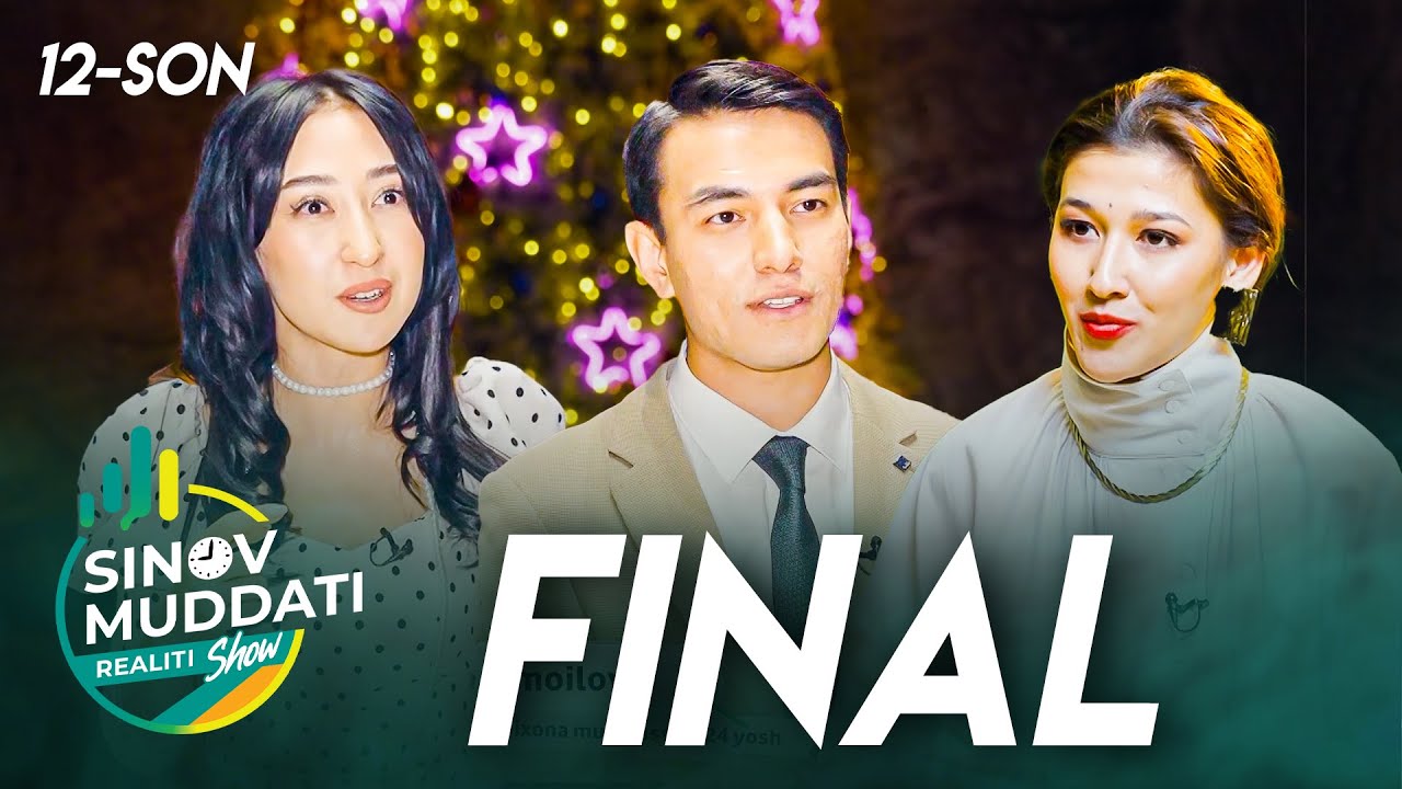 Sinov Muddati realitiy shou 12-son - FINAL
