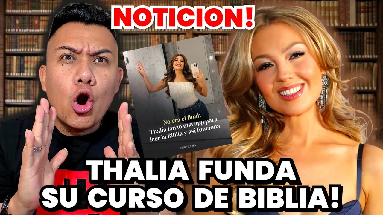 🚨NOTICION! Thalia FUNDA su curso biblico y enseña a leer la Biblia!😨🥶😱SIN VERGÜENZA! 