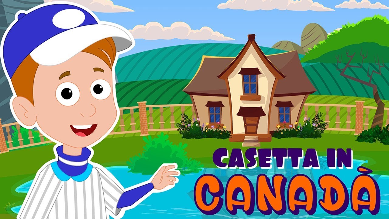 La Casetta In Canada | Canzoni per bambini | The Cottage in Canada | Kids Tv Italiano