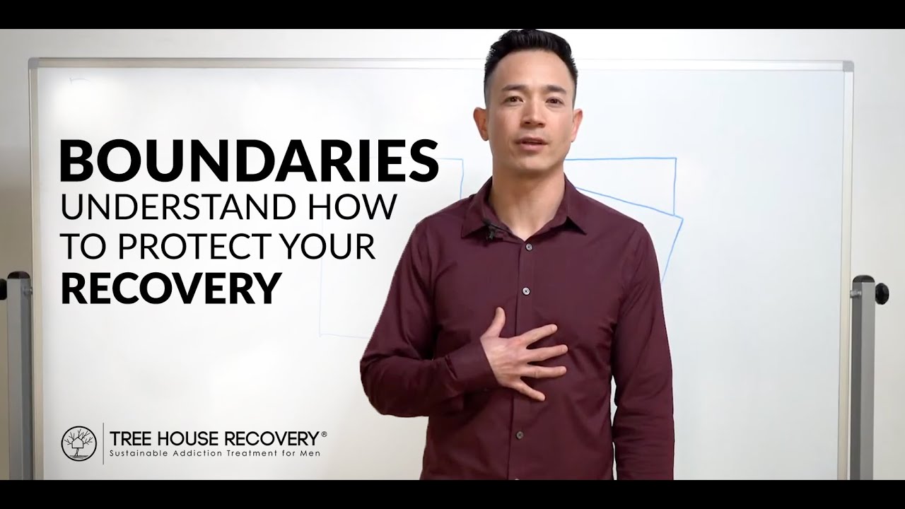 Boundaries In Recovery: Understanding How & Why Boundaries Are Important After Addiction