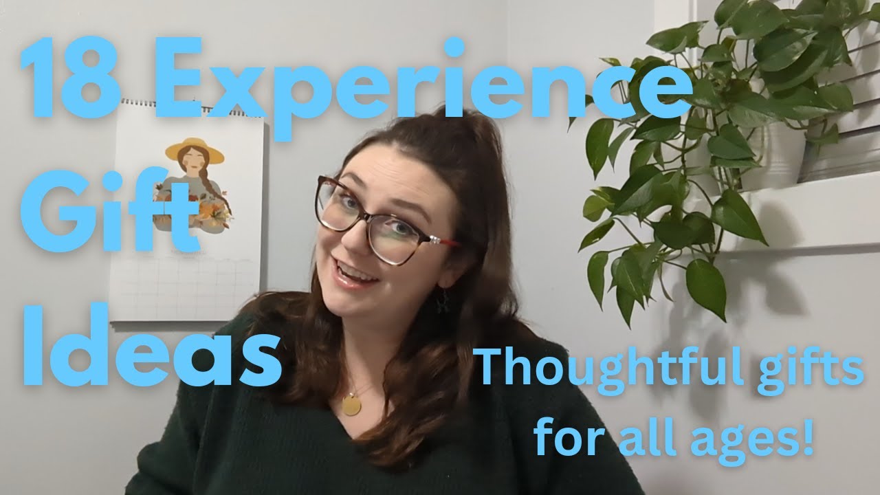 18 Experience Gift Ideas for All Ages  | No-Clutter Gifts | Minimalist Gifts | Last Minute Gifts