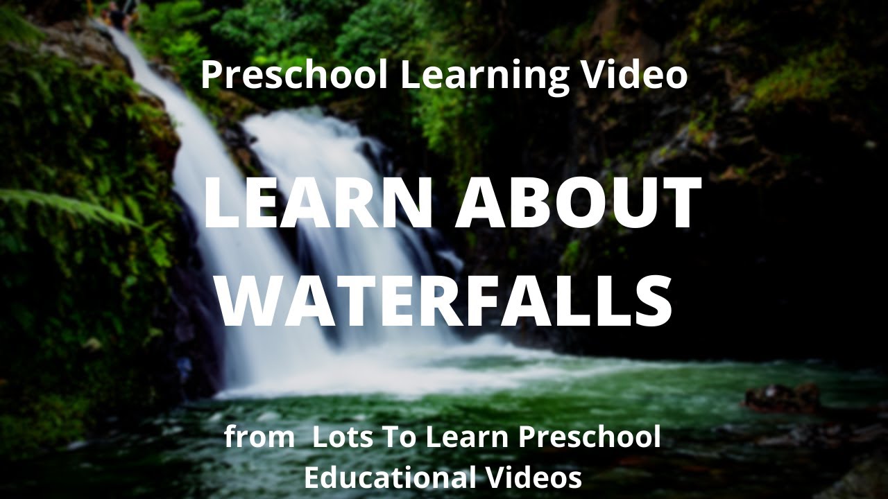 Learn About Waterfalls in this Great Preschool Learning Video