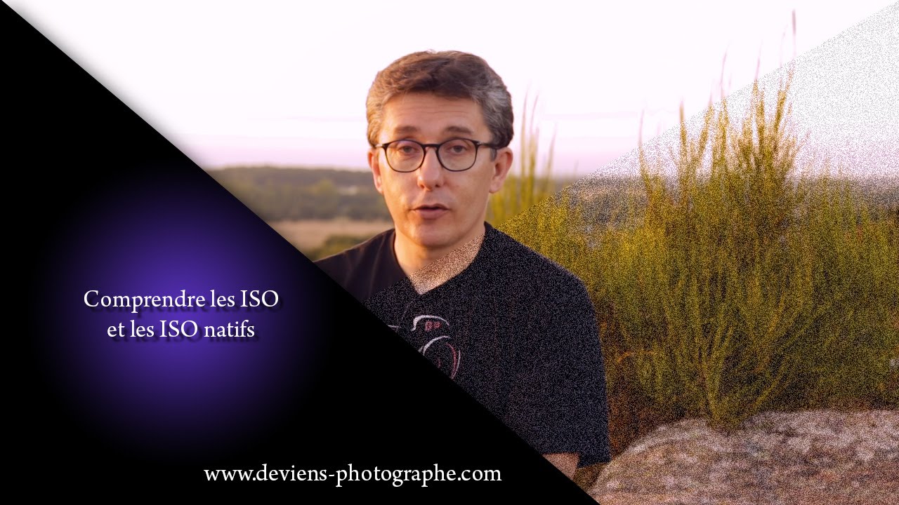 Apprendre la photo - Comprendre les iso et les iso natifs - S04E08