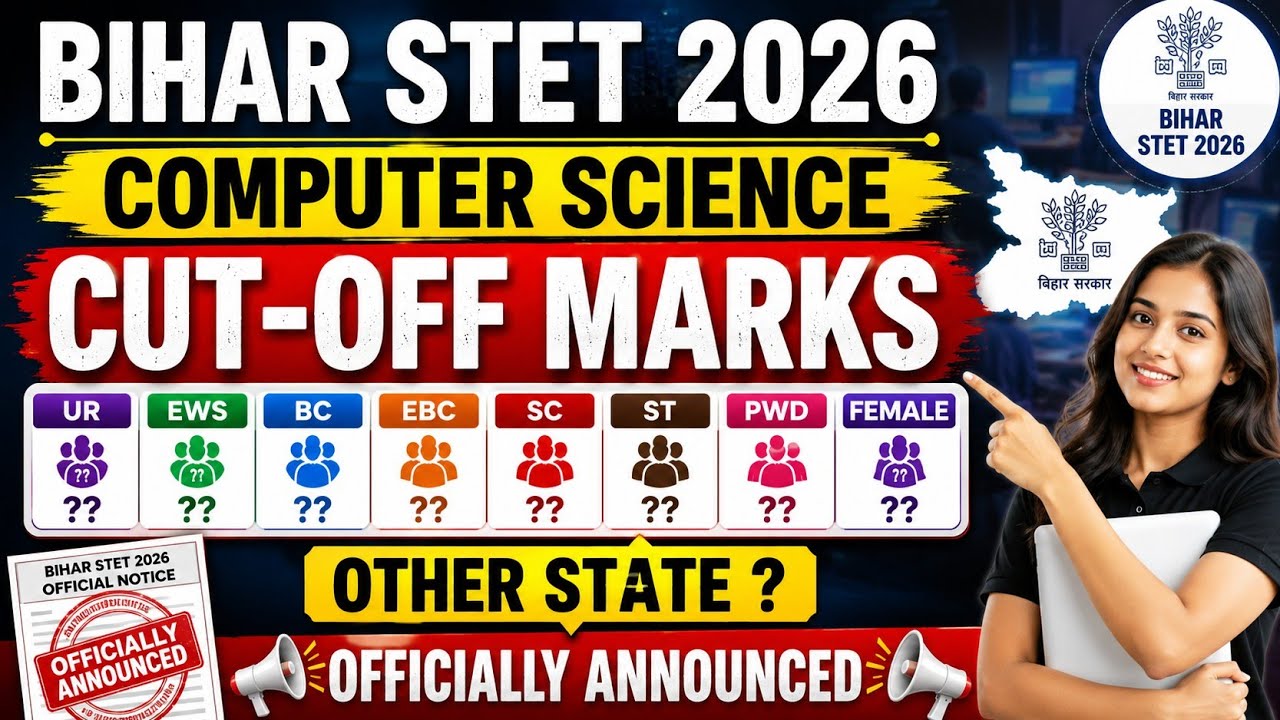 BIHAR STET 2026 COMPUTER SCIENCE Cut-Off Marks 🔥|UR, EWS, BC, EBC, SC, ST, PWD, Female | Other State