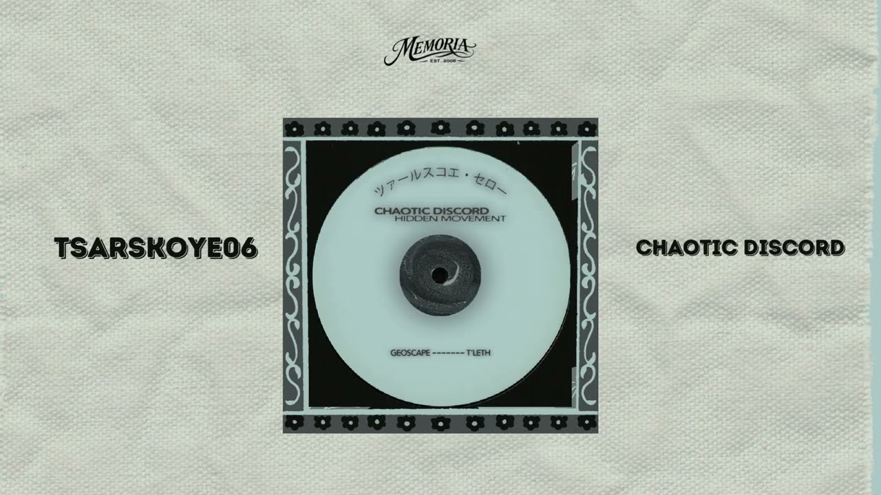 Chaotic Discord - Hidden Movement (TSARKOYE06) | Memoria