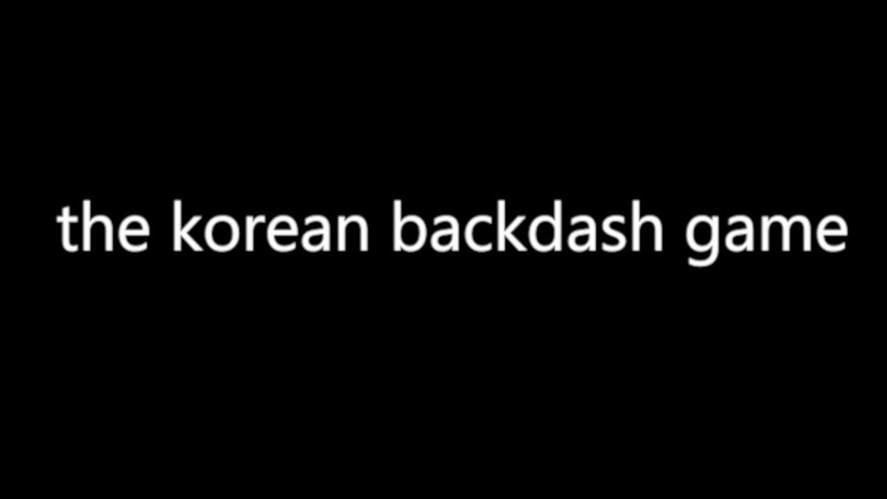 A Low Quality Video: Practicing Korean Backdash
