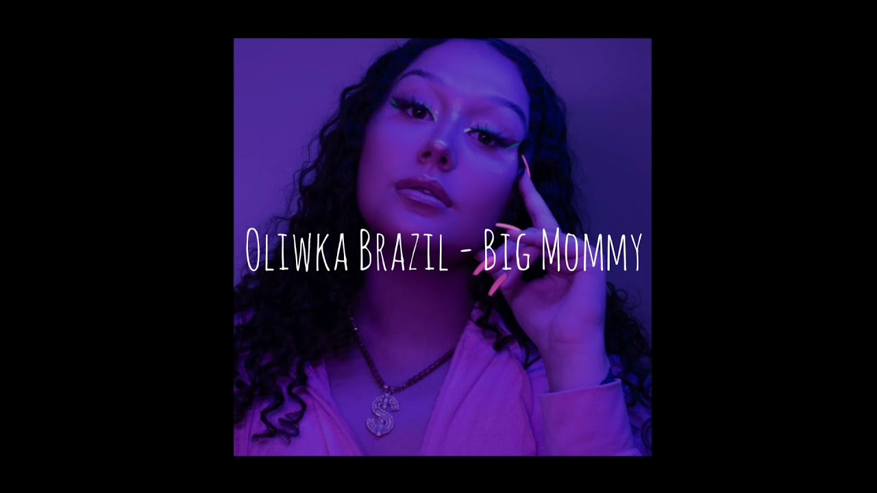 Oliwka Brazil - Big Mommy (𝑠𝑙𝑜𝑤𝑒𝑑 + 𝑟𝑒𝑣𝑒𝑟𝑏)