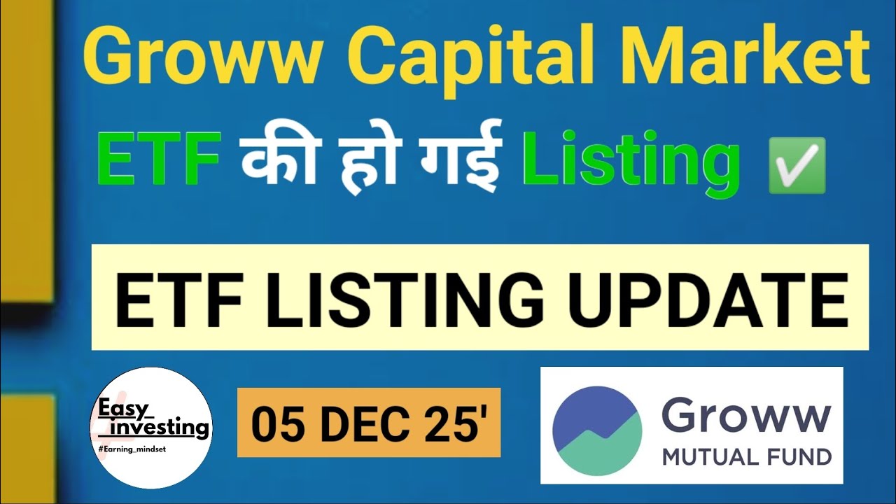 Groww Nifty Capital Market ETF Listed | New ETF by Groww | Nifty Capital Market ETF 