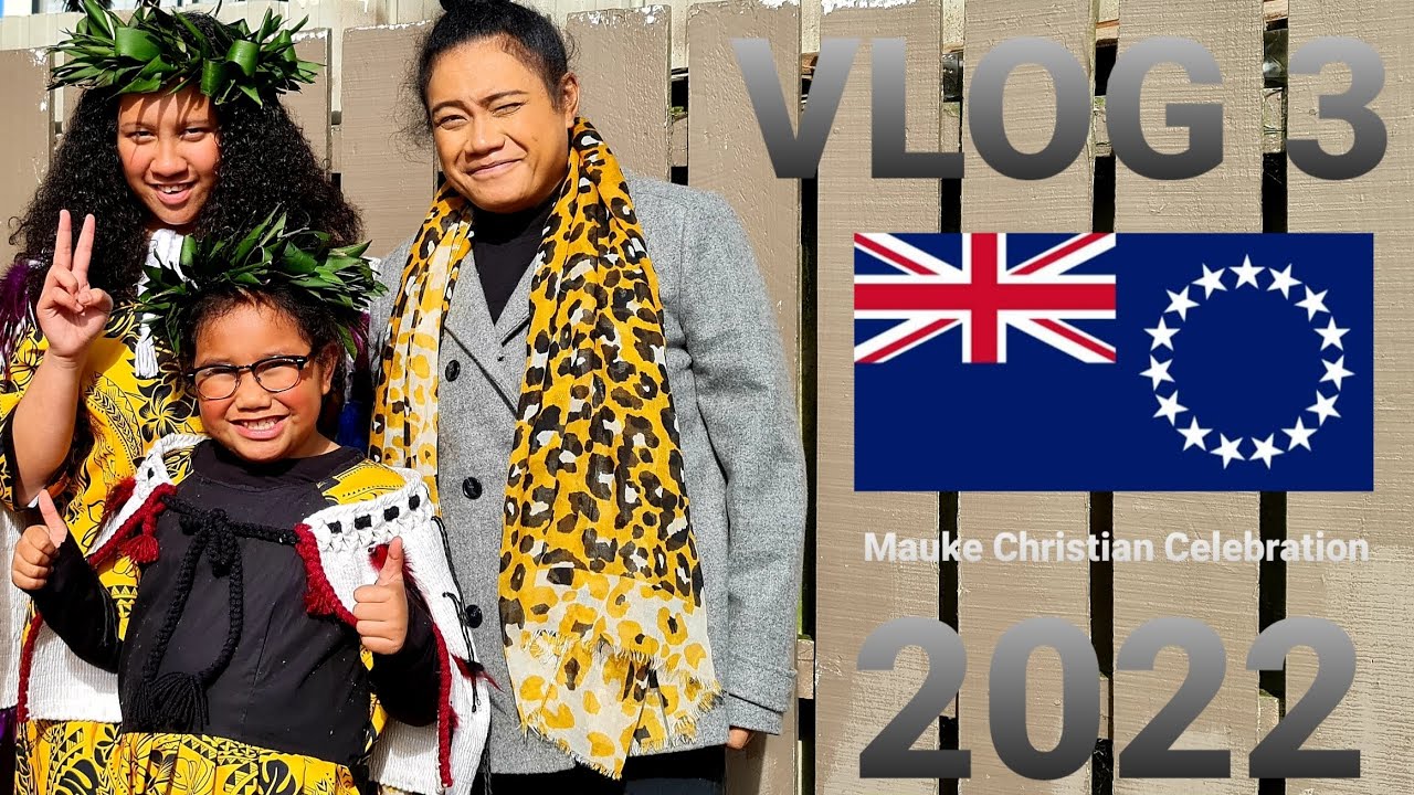 Mauke Christianity Celebration Auckland New Zealand | James Of Our Lives