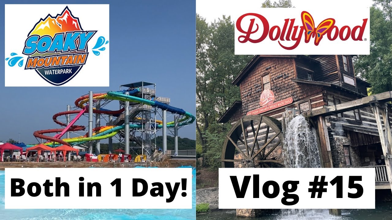 Visiting Soaky Mountain AND Dollywood Together! | Soaky Mountain/Dollywood VLOG #15 (7/28/21)