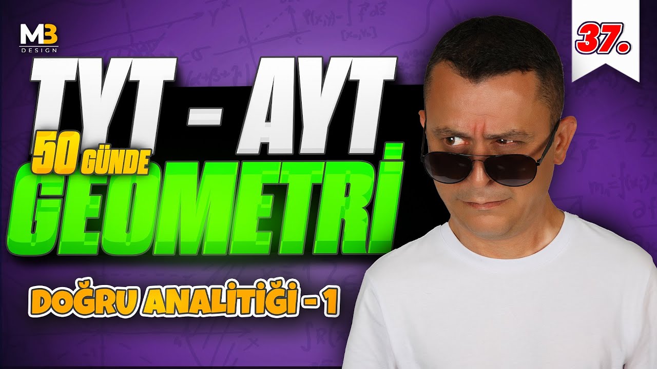 Doğru Analitiği 1 | 50 Günde TYT - AYT Geometri Kampı 37.Gün | Kenan Kara