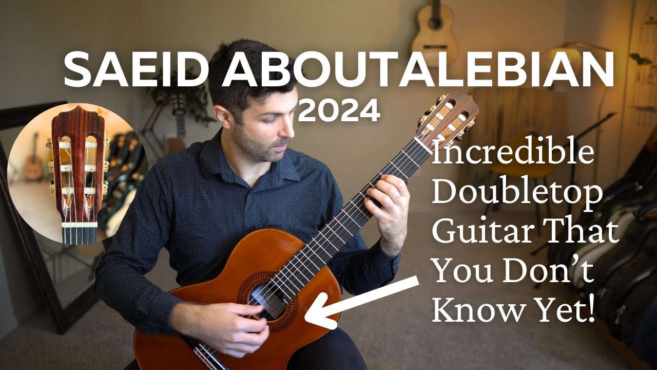 Saeid Aboutalebian 2024 Cedar Doubletop Classical Guitar Demo and Review | GuitarCollection.com
