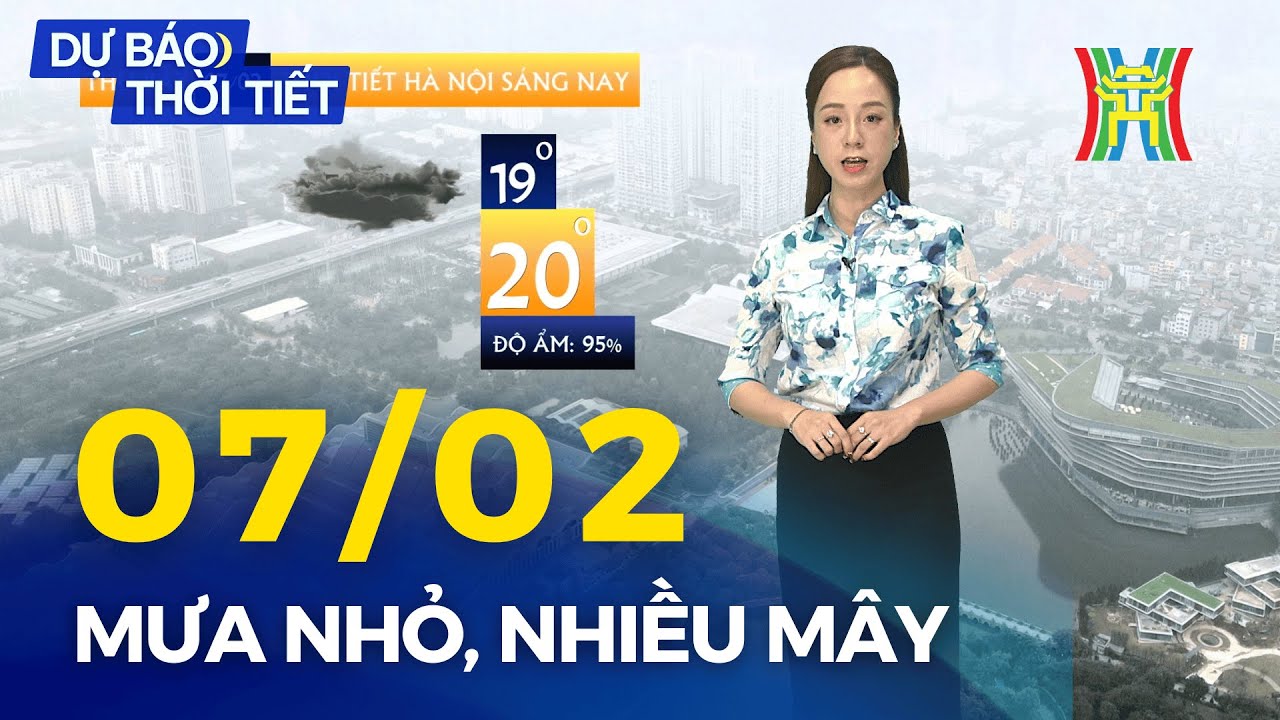 Dự báo thời tiết Thủ đô Hà Nội hôm nay 07/02/2026 | Thủ đô có mưa nhỏ, trời nhiều mây