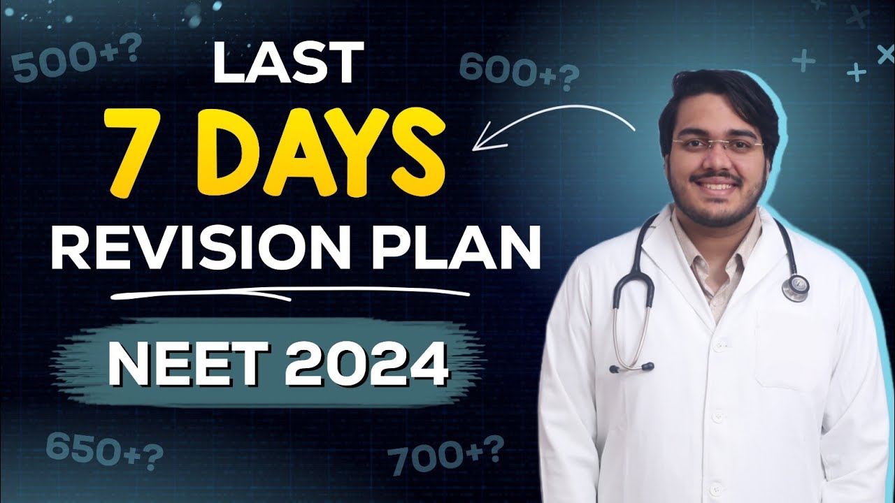 Last ⌛7 Days Plan for NEET 2024🔥 | 30-10-10-10 Strategy by Dr Aman Tilak, AIR 33, MBBS, AIIMS Delhi