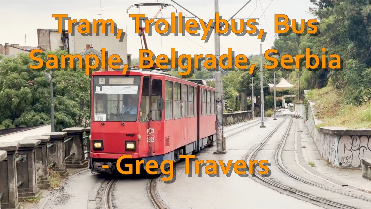Tram, Trolleybus & Bus Sample in Belgrade, Serbia July 2025.