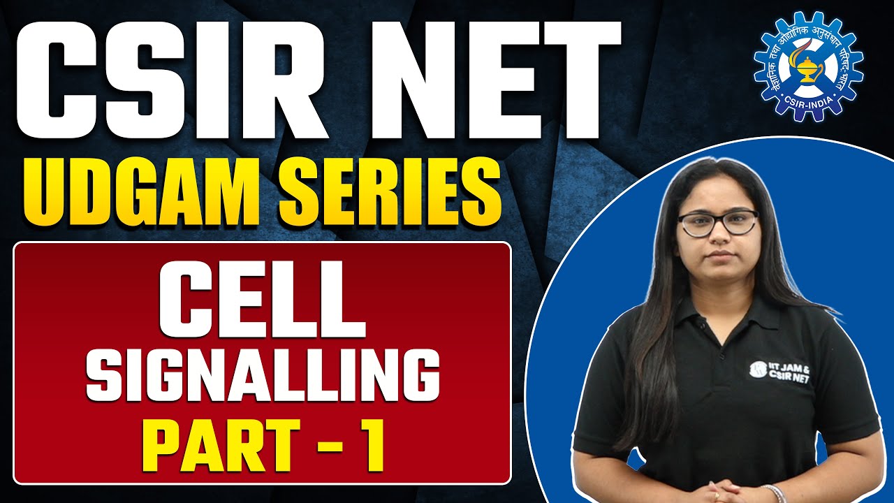 Cell Signalling Part - 1 | Life Science | CSIR NET 2023