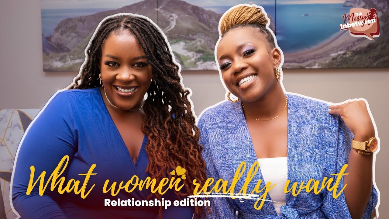 WHAT WOMEN REALLY WANT👩🏽‍❤️‍💋‍👨🏾 | RELATIONSHIP EDITION - Ep 93