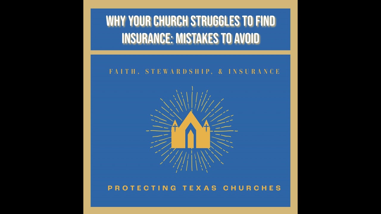 Why Your Church Struggles to Find Insurance: Mistakes to Avoid