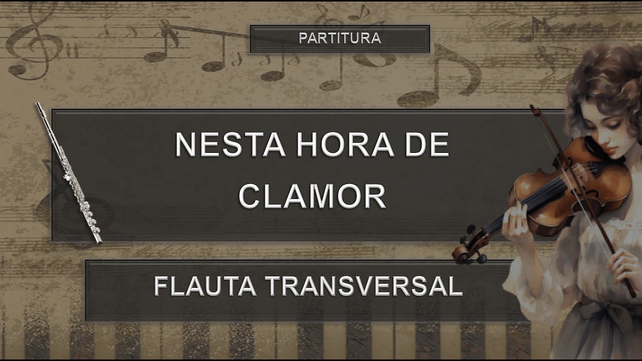Estudo Partitura (NESTA HORA DE CLAMOR) - Flauta Transversal