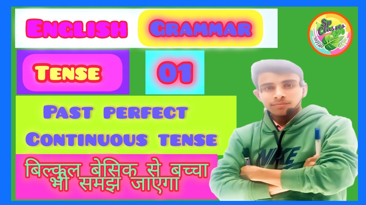 Tense by Satyam Sir past perfect continuous tense Affirmative sentences class 5 to 10 basic concepts