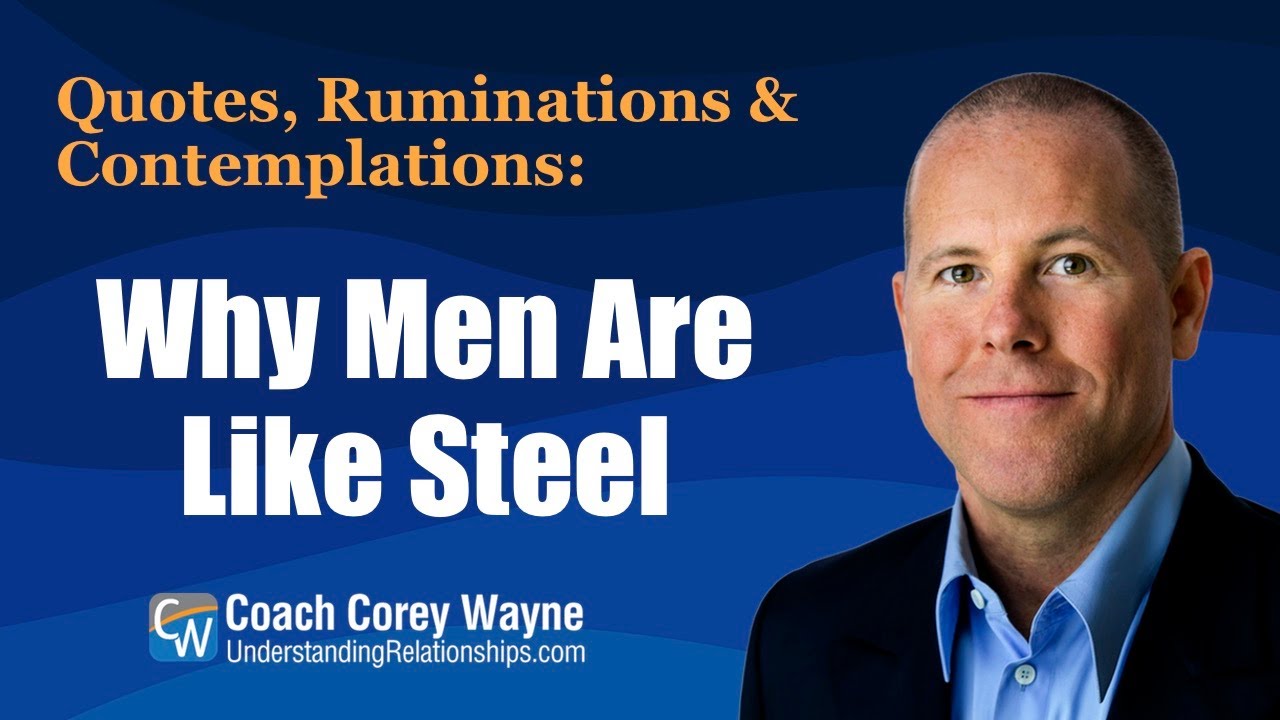 Why Men Are Like Steel