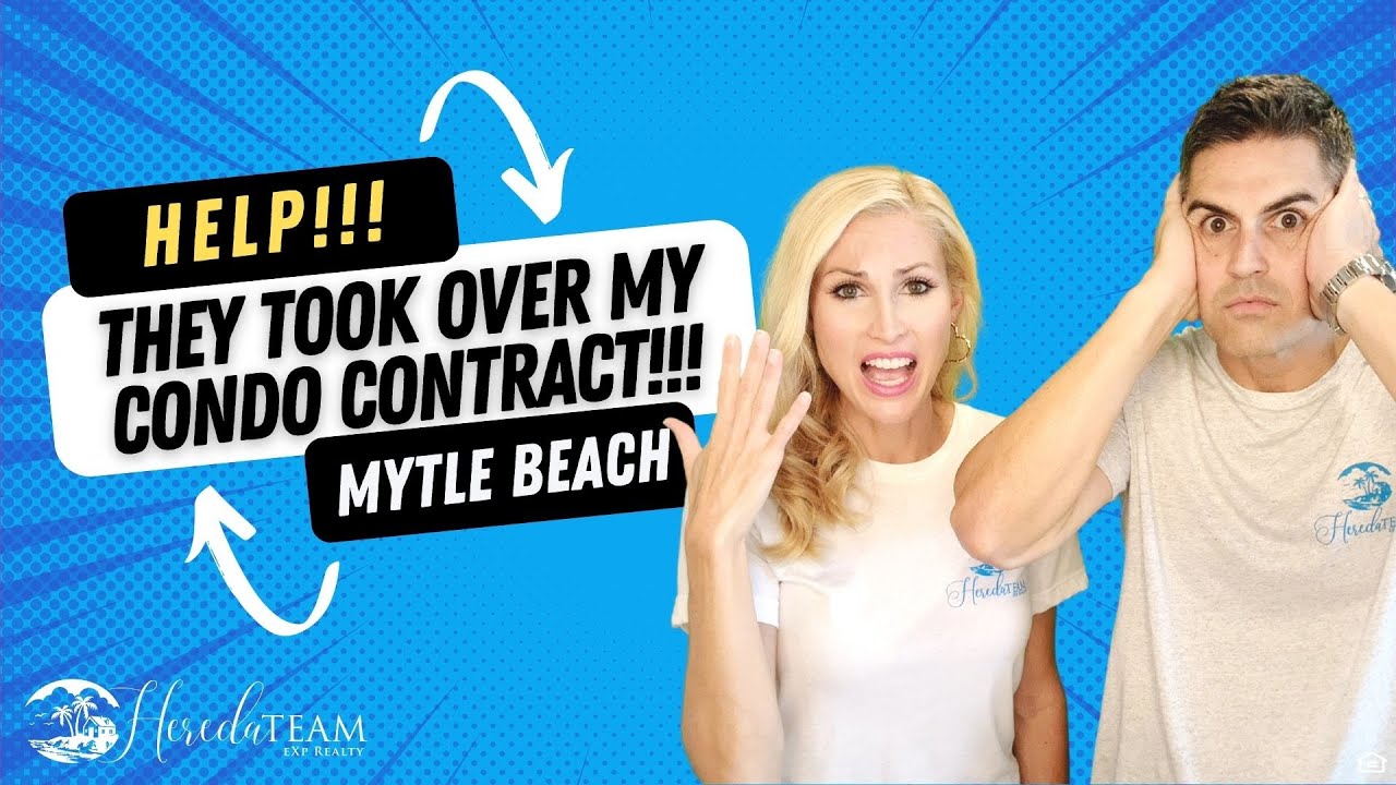 Right of First Refusal Condos in Myrtle Beach - they can TAKE OVER your contract!!