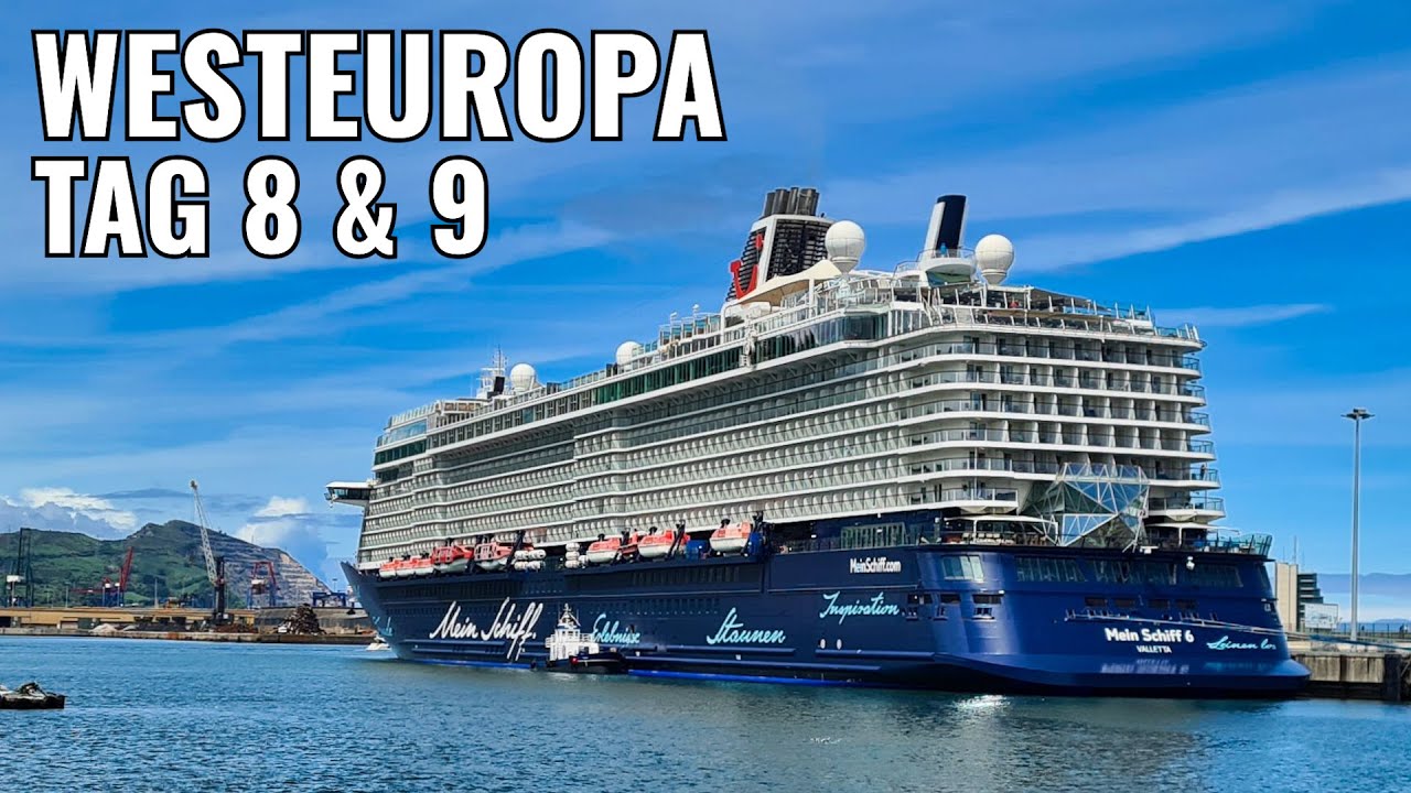 Mein Schiff 6: Mallorca bis Hamburg ⚓ | Tag 8 & 9 | Bilbao & 3. Seetag