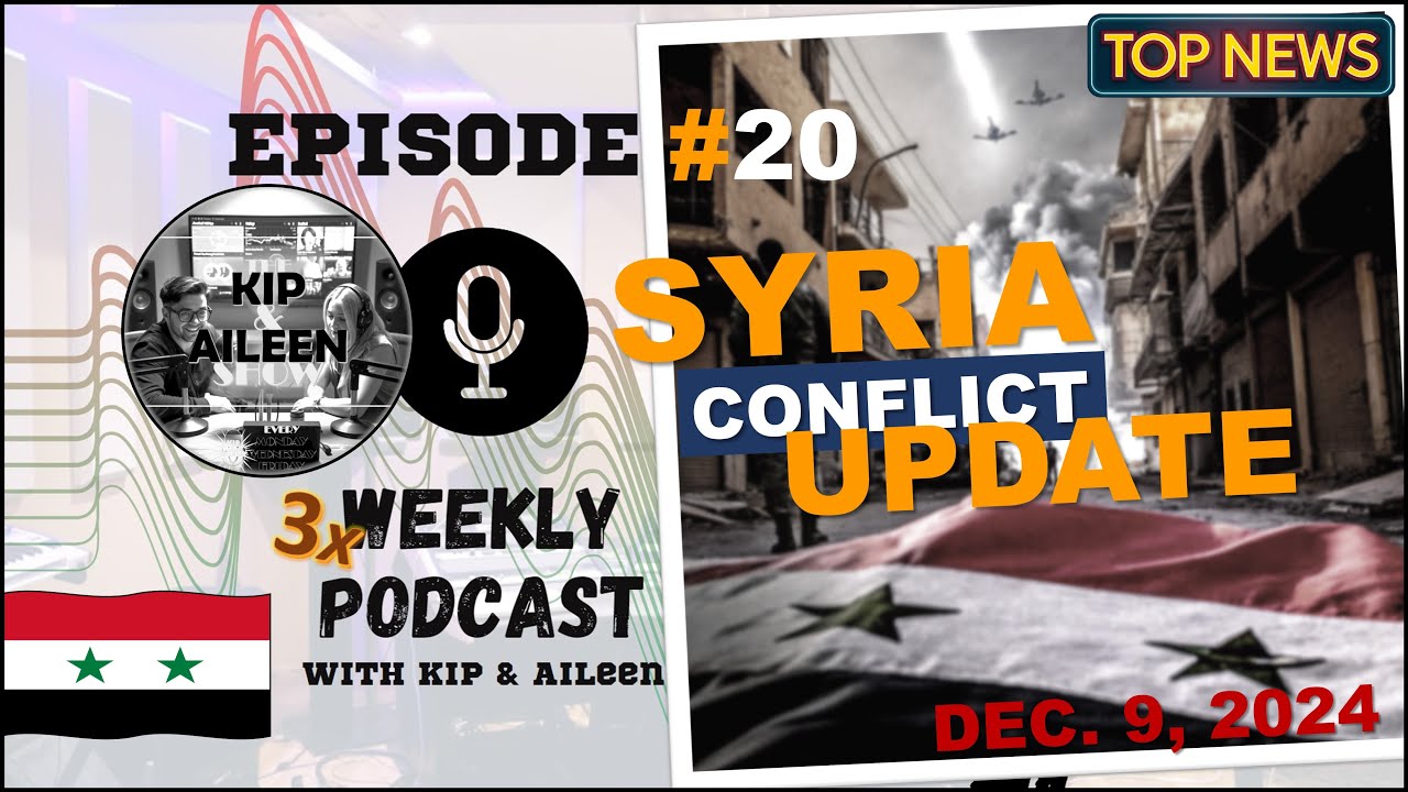 🎙Syria Conflict Update