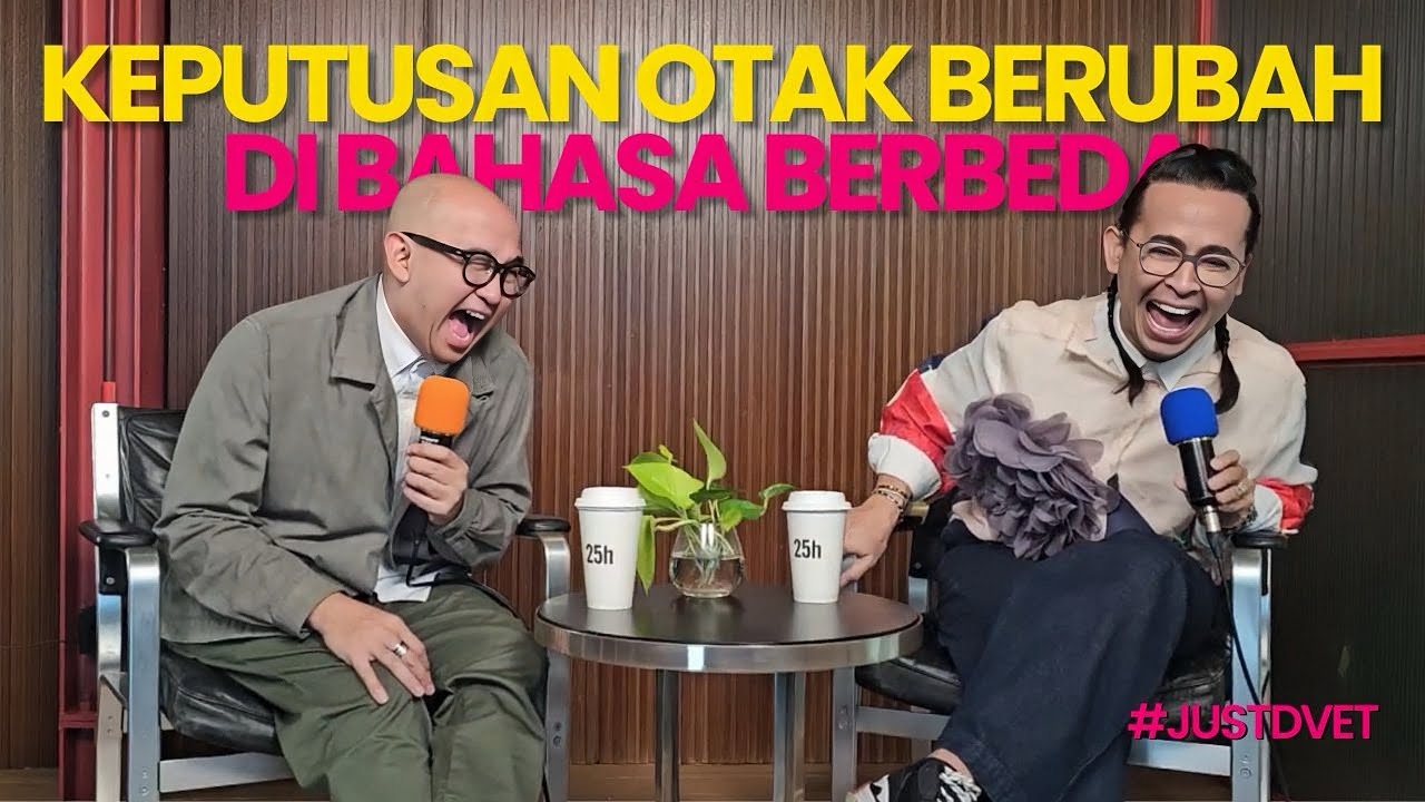 #JustDVET: Ternyata, Otak Kita Membuat Keputusan Berbeda di Bahasa yang Berbeda