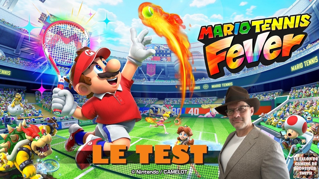 TEST - Mario Tennis Fever : un retour réussi