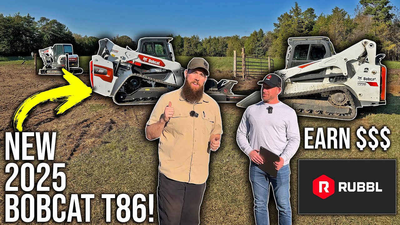 I Bought A Brand New 2025 Bobcat T86! Using Rubbl To Make Your Equipment Work For You! Earn $$$$