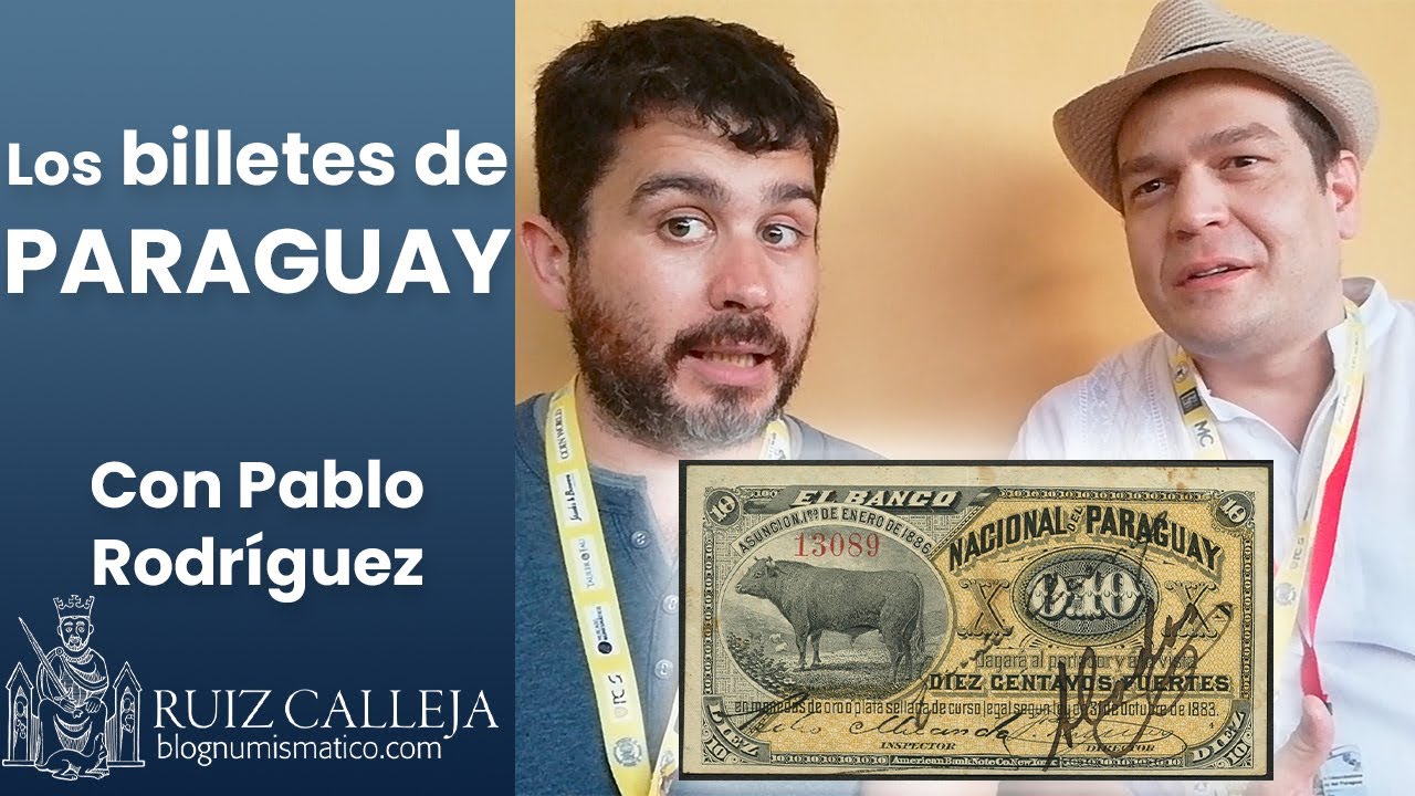 Los billetes de Paraguay 🇵🇾, con Pablo Rodríguez