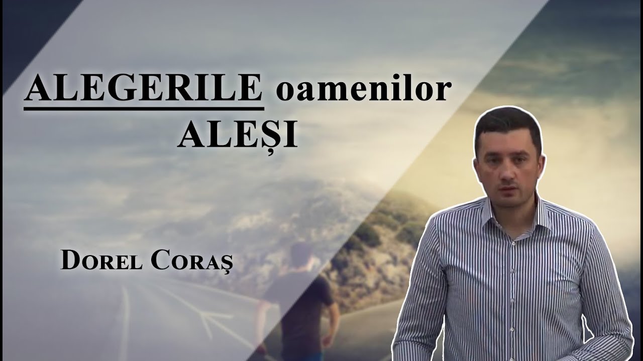 Dorel Coraș - Alegerile oamenilor aleși | PREDICI 2022