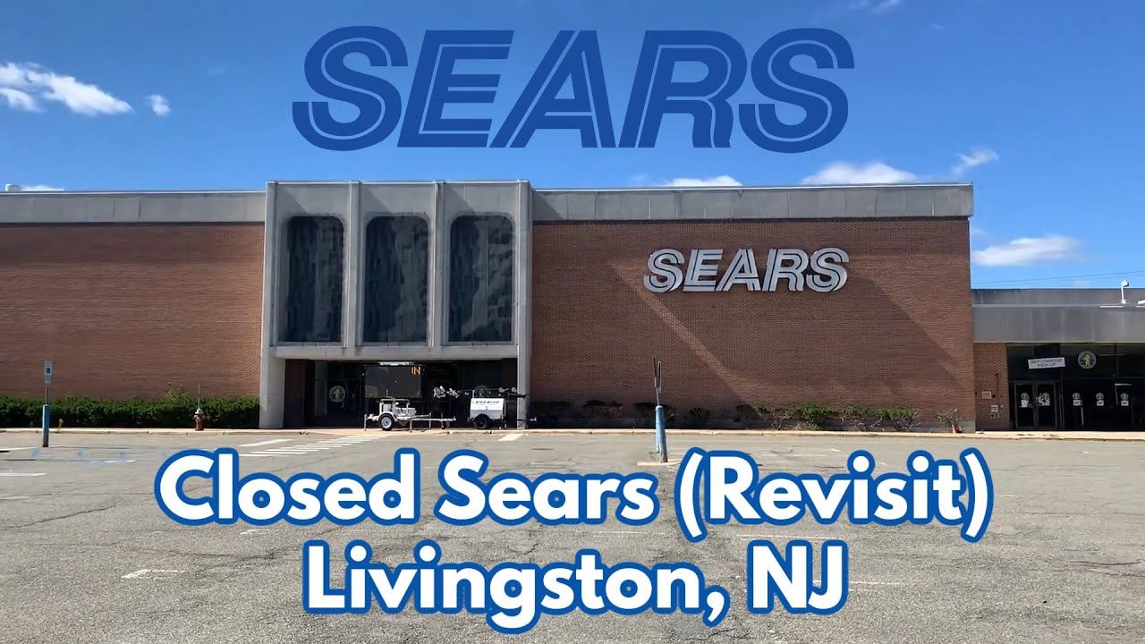 Revisit of the Closed Sears in Livingston, NJ