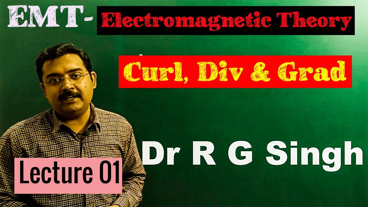 Basic Mathematics for Electromagnetic Engineering Physics-Divergence,Curl & Gradient @rgsclassesLU